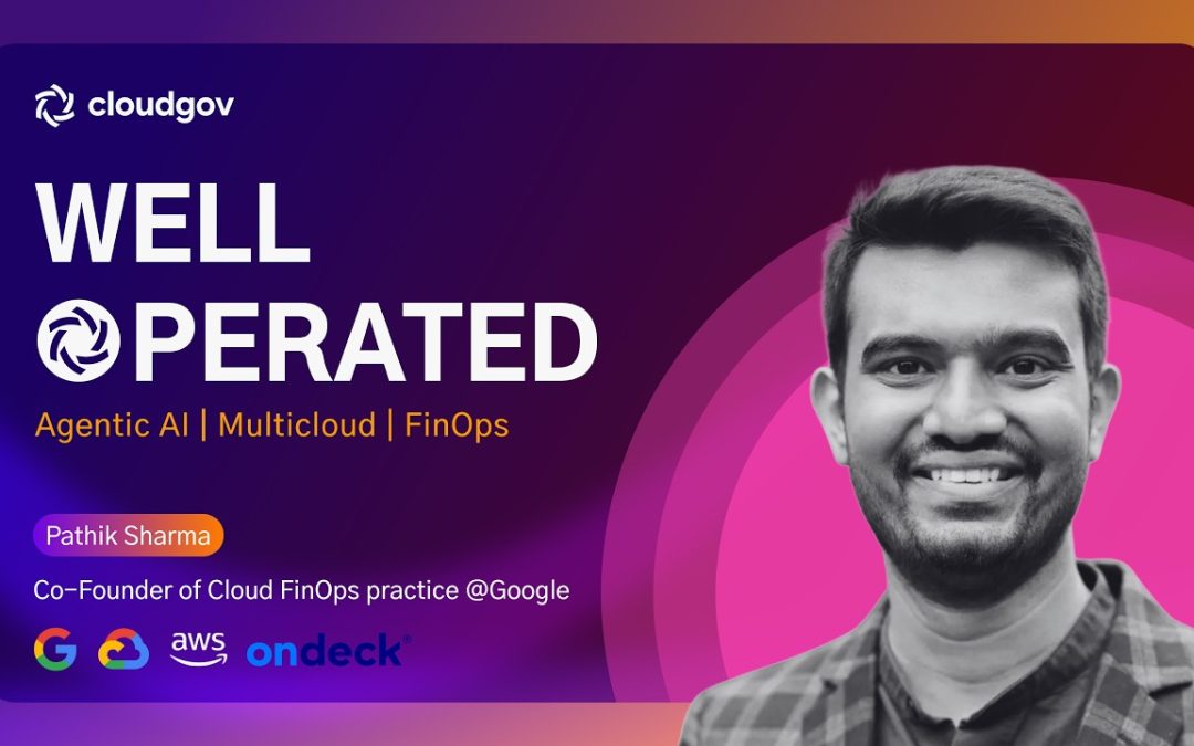 Inside Google’s FinOps Revolution: Pathik Sharma on Agentic AI and Cloud Efficiency